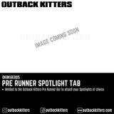 Pre Runner Spotlight Tab (Single) - Outback Kitters
