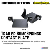 Trailer SumoSprings Contact Plate - Outback Kitters